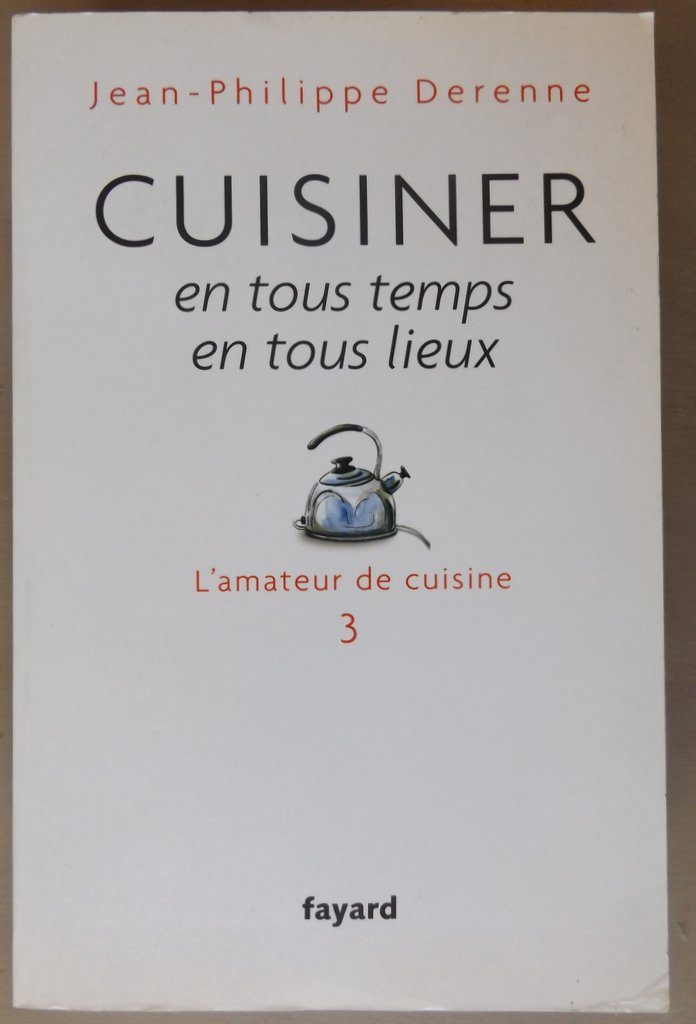 DERENNE, Jean-Philippe : "L'amateur de cuisine. Tome 3 ...